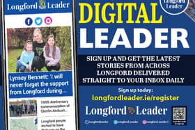 Sign up for the Longford Leader newsletter: Get the latest stories from across Longford delivered directly to your inbox