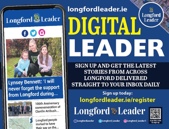 Sign up for the Longford Leader newsletter: Get the latest stories from across Longford delivered directly to your inbox