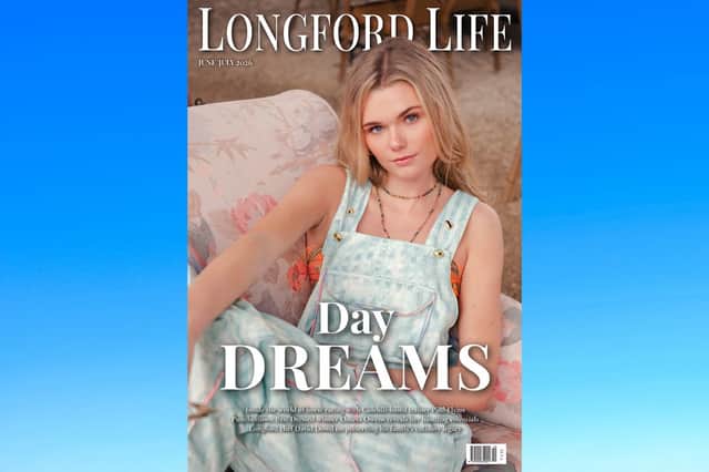Out Now! Pick up the latest edition of Longford Life magazine