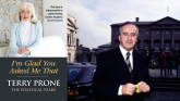 Read an excerpt from Terry Prone's much-anticipated new book, 'I'm Glad You Asked Me That: The Political Years'