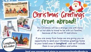Away from Longford this Christmas? Send us your photos and greetings