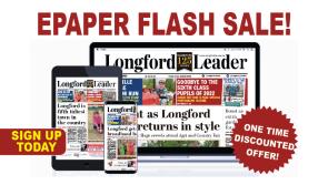 LONGFORD LEADER EPAPER FLASH SALE!! - Sign up today