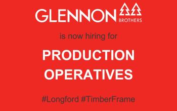 Job Alert | Glennon Brothers hiring for roles at their Longford-based timber frame business