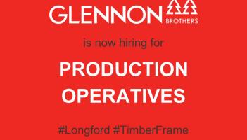 Job Alert | Glennon Brothers hiring for roles at their Longford-based timber frame business