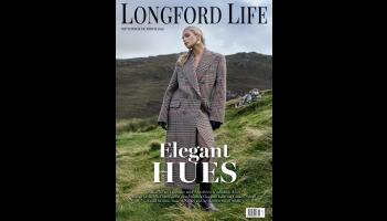 Coming soon! Pick up the latest edition of Longford Life magazine