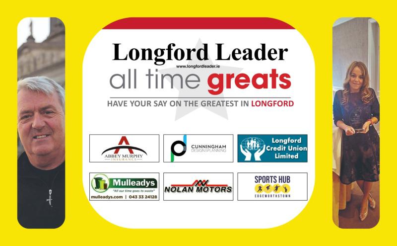 REVEALED | We have our two finalists in the search for Longford's All Time Great