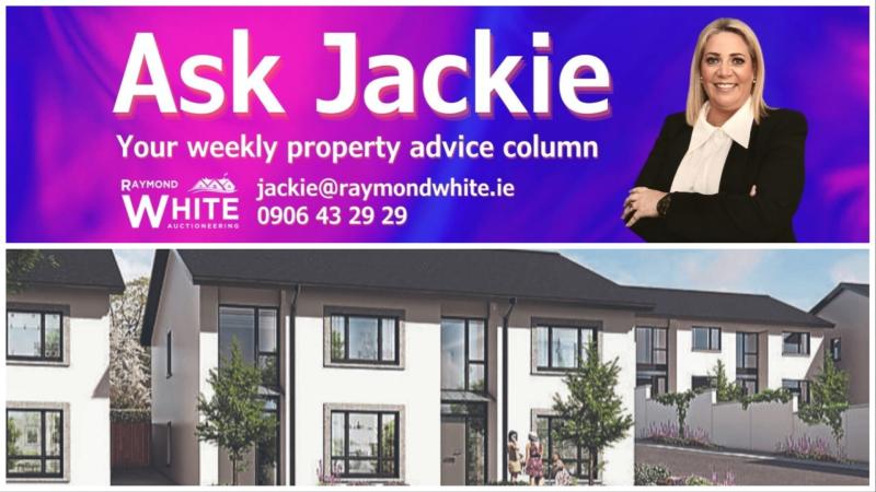 Ask Jackie | Longford auctioneer offers valuable advice on selling your home