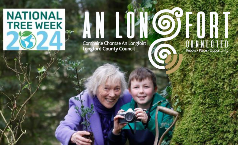 Longford County Council urging people to get out and get involved in National Tree Week 2024!