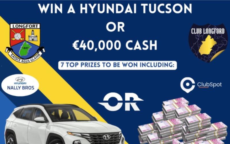 Longford GAA and Club Longford host major fundraiser with HUGE prizes this month