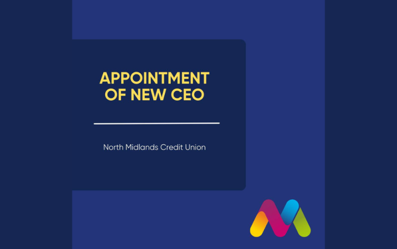 North Midlands Credit Union are hiring Chief Executive Officer