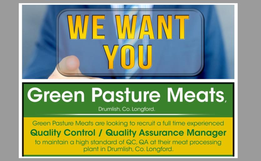 Longford Leader Jobs Alert: Green Pasture Meats in Drumlish looking to recruit a full time Quality Control/ Quality Assurance Manager