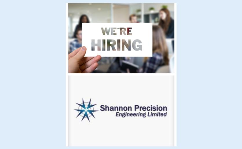 Longford Leader Jobs Alert: Due to expansion Shannon Precision Engineering are looking to fill a number of vacancies