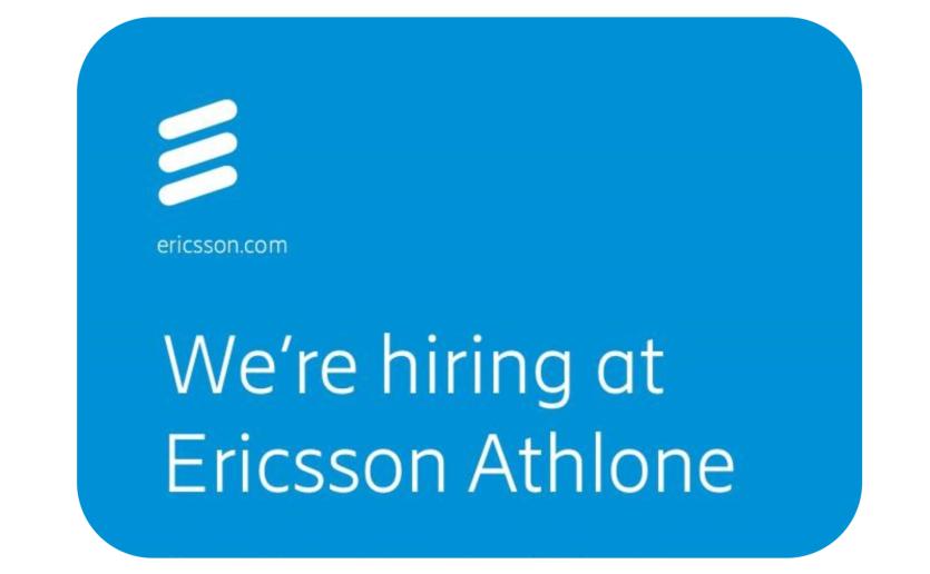 Longford Leader Jobs Alert:  Ericsson Athlone are hiring - your opportunity to join the largest software development site in Ireland 